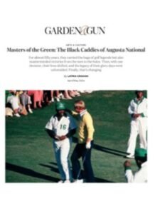 Garden and Gun - Augusta Black Caddies Feature 2